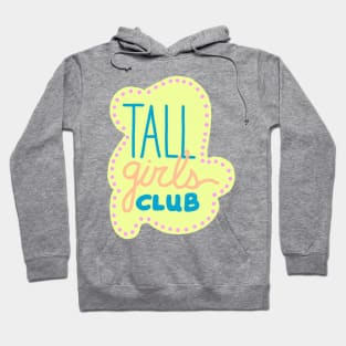 Tall Girls Club Hoodie